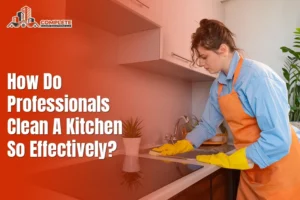 How Do Professionals Clean a Kitchen So Effectively?