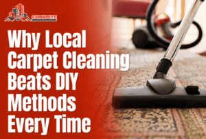 Why Local Carpet Cleaning Beats DIY Methods Every Time